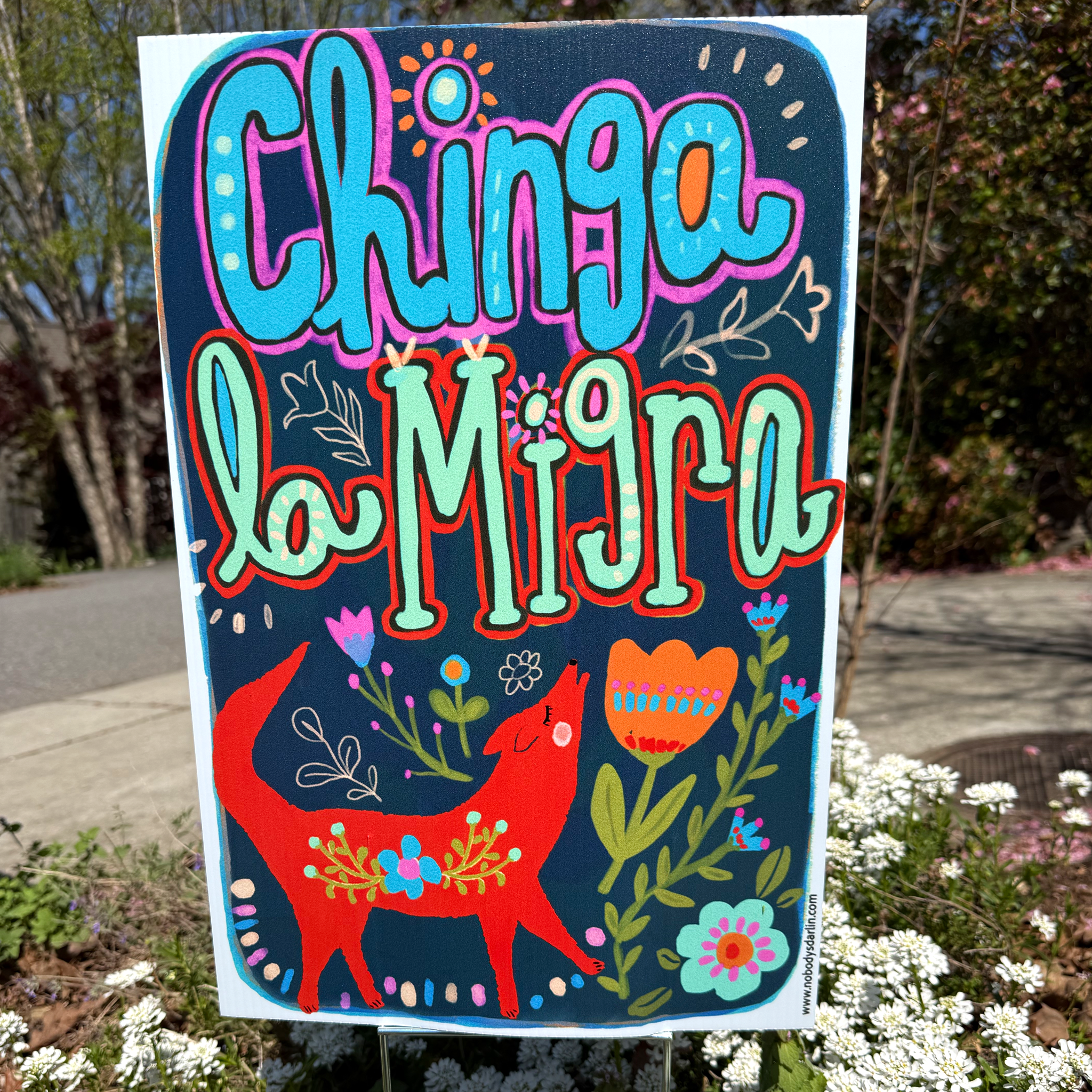 Yard Sign - Chinga La Migra